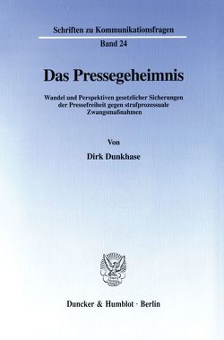 Das Pressegeheimnis. von Dunkhase,  Dirk