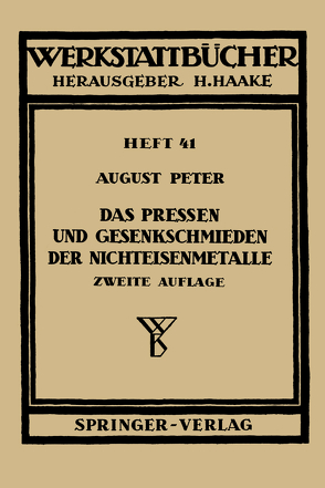Das Pressen und Gesenkschmieden der Nichteisenmetalle von Peter,  A.