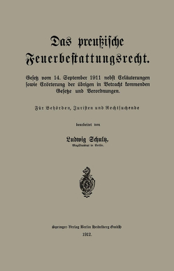 Das preußische Feuerbestattungsrecht von Schultz,  Ludwig
