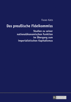 Das preußische Fideikommiss von Kato,  Fusao