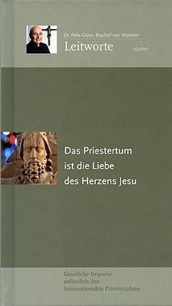 Das Priestertum ist die Liebe des Herzens Jesu von Genn,  Felix