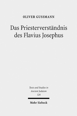 Das Priesterverständnis des Flavius Josephus von Gußmann,  Oliver
