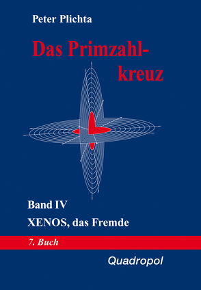 Das Primzahlkreuz / Das Primzahlkreuz – Band IV von Peter,  Plichta Dr.