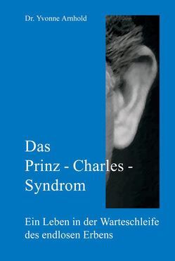 Das Prinz-Charles-Syndrom von Arnhold,  Yvonne