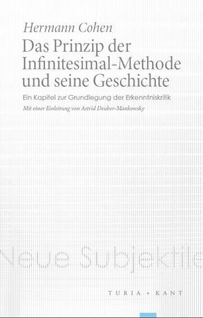 Das Prinzip der Infinitesimal-Methode und seine Geschichte von Cohen,  Hermann, Deuber-Mankowski,  Astrid