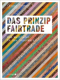 Das Prinzip Fairtrade von Dohmen,  Caspar