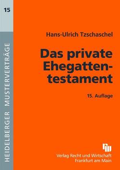 Das private Ehegattentestament von Tzschaschel,  Hans-Ulrich
