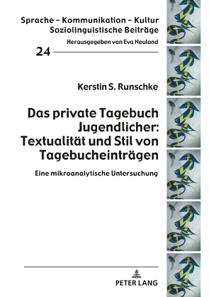 Das private Tagebuch Jugendlicher: Textualität und Stil von Tagebucheinträgen von Runschke,  Kerstin S.