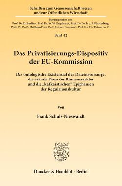 Das Privatisierungs-Dispositiv der EU-Kommission. von Schulz-Nieswandt,  Frank