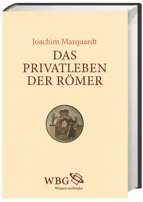 Das Privatleben der Römer von Brodersen,  Kai, Marquardt,  Joachim