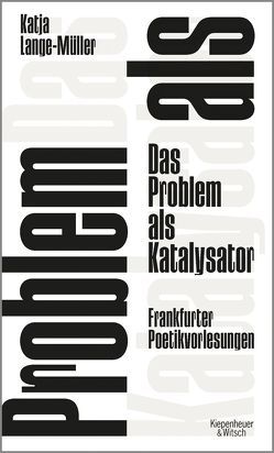 Das Problem als Katalysator von Lange-Müller,  Katja