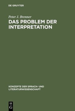 Das Problem der Interpretation von Brenner,  Peter J.