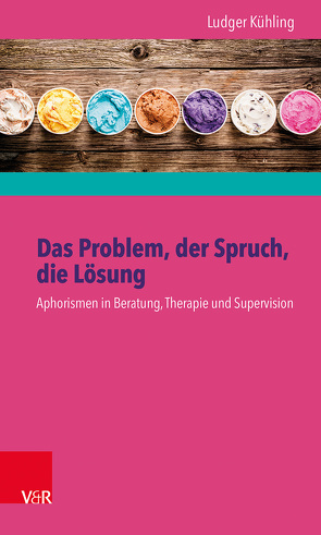 Das Problem, der Spruch, die Lösung von Herwig-Lempp,  Johannes, Kühling,  Ludger