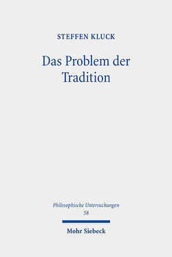 Das Problem der Tradition von Kluck,  Steffen