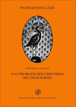 Das Problem der Urkunden bei Thukydides von Müller,  Friedhelm L