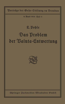 Das Problem der Valuta-Entwertung von Pohle,  Ludwig