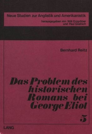 Das Problem des historischen Romans bei George Eliot von Reitz,  Bernhard