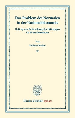 Das Problem des Normalen in der Nationalökonomie. von Pinkus,  Norbert