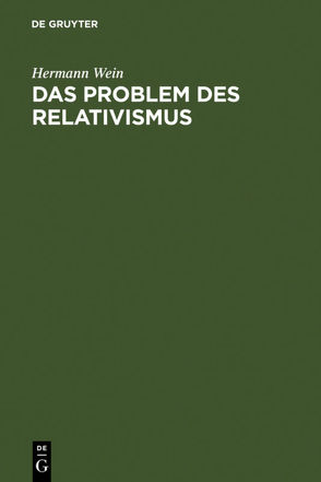 Das Problem des Relativismus von Wein,  Hermann