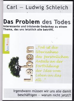 Das Problem des Todes von Gunkel,  Annette, Lorenz,  Hugh, Lorenz,  Hugh-Friedrich, Schleich,  Carl Ludwig