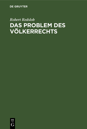 Das Problem des Völkerrechts von Redslob,  Robert