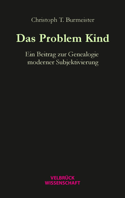 Das Problem Kind von Burmeister,  Christoph T.