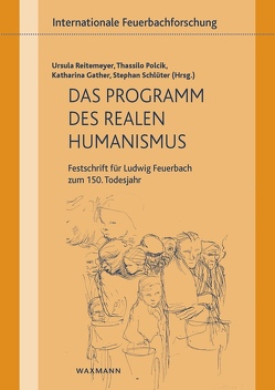 Das Programm des realen Humanismus von Gather,  Katharina, Polcik,  Thassilo, Reitemeyer,  Ursula, Schlüter,  Stephan