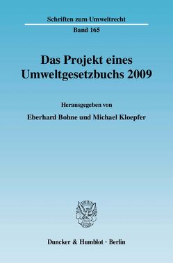 Das Projekt eines Umweltgesetzbuchs 2009. von Bohne,  Eberhard, Kloepfer,  Michael