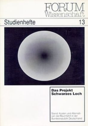 Das Projekt „Schwarzes Loch“ von Göbel,  Martin, Rilling,  Rainer, Wetzel,  Dietrich
