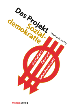 Das Projekt Sozialdemokratie von Nowotny,  Thomas