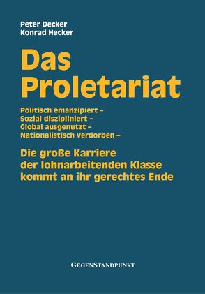 Das Proletariat von Decker,  Peter, Hecker,  Konrad