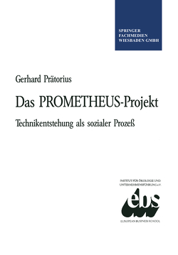 Das PROMETHEUS-Projekt von Prätorius,  Gerhard