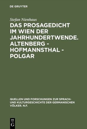 Das Prosagedicht im Wien der Jahrhundertwende. Altenberg – Hofmannsthal – Polgar von Nienhaus,  Stefan