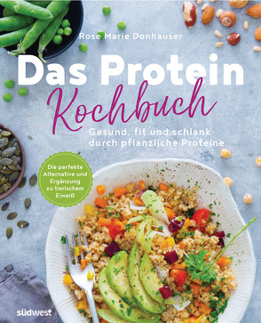 Das Protein-Kochbuch von Donhauser,  Rose Marie