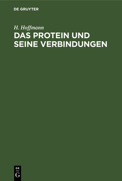 Das Protein und seine Verbindungen von Hoffmann,  H.