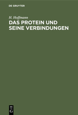 Das Protein und seine Verbindungen von Hoffmann,  H.