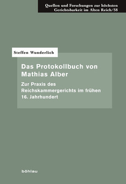Das Protokollbuch von Mathias Alber von Wunderlich,  Steffen