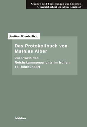 Das Protokollbuch von Mathias Alber von Wunderlich,  Steffen