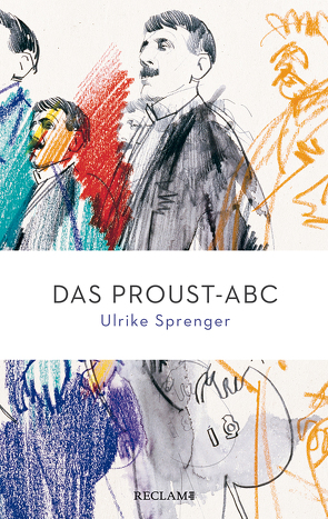 Das Proust-ABC von Kluge,  Alexander, Sprenger,  Ulrike