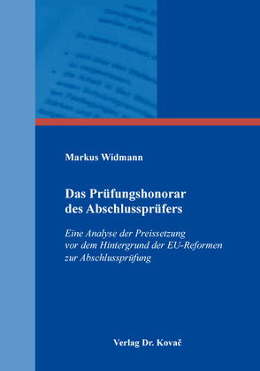 Das Prüfungshonorar des Abschlussprüfers von Widmann,  Markus
