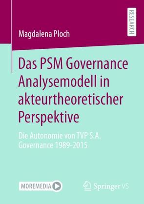 Das PSM Governance Analysemodell in akteurtheoretischer Perspektive von Ploch,  Magdalena