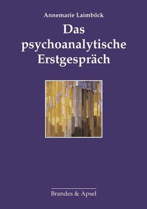 Das psychoanalytische Erstgespräch von Laimböck,  Annemarie