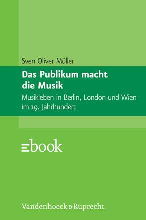 Das Publikum macht die Musik von Müller,  Sven Oliver