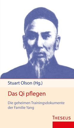 Das Qi pflegen von Ingelheim,  Wagner, Olson,  Stuart