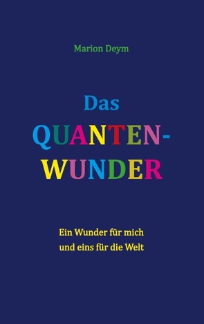 Das Quanten-Wunder von Deym,  Marion