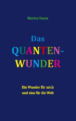 Das Quanten-Wunder von Deym,  Marion