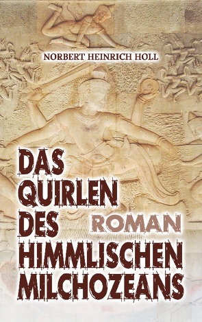 Das Quirlen des himmlischen Milchozeans von Holl,  Norbert Heinrich