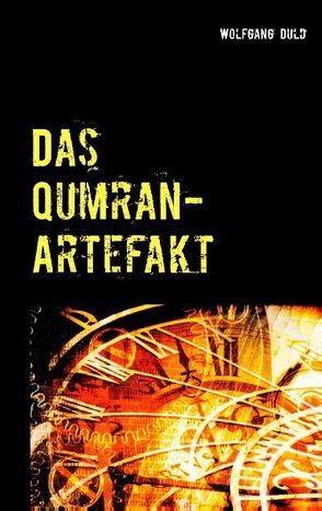 Das Qumran-Artefakt von Duld,  Wolfgang