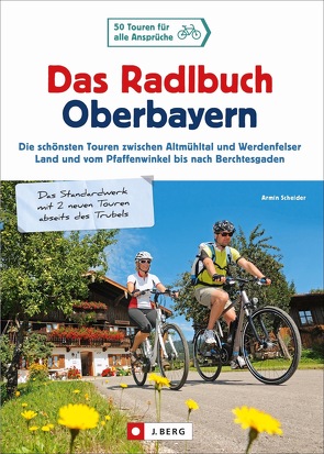 Das Radlbuch Oberbayern von Scheider,  Armin