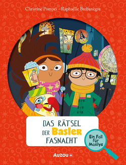 Das Rätsel der Basler Fasnacht von Barbanègre,  Raphaëlle, Pompéï,  Christine